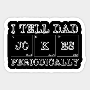 I Tell Dad Jokes Periodically Fathers Day Gift Sticker